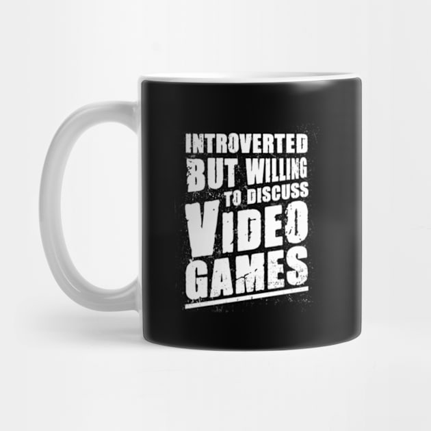 Introverted But Willing To Discuss Video Games Funny by CreativeSalek